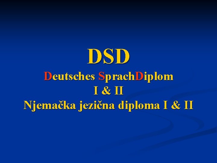 DSD Deutsches Sprach. Diplom I & II Njemačka jezična diploma I & II 