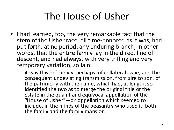 The House of Usher • I had learned, too, the very remarkable fact that
