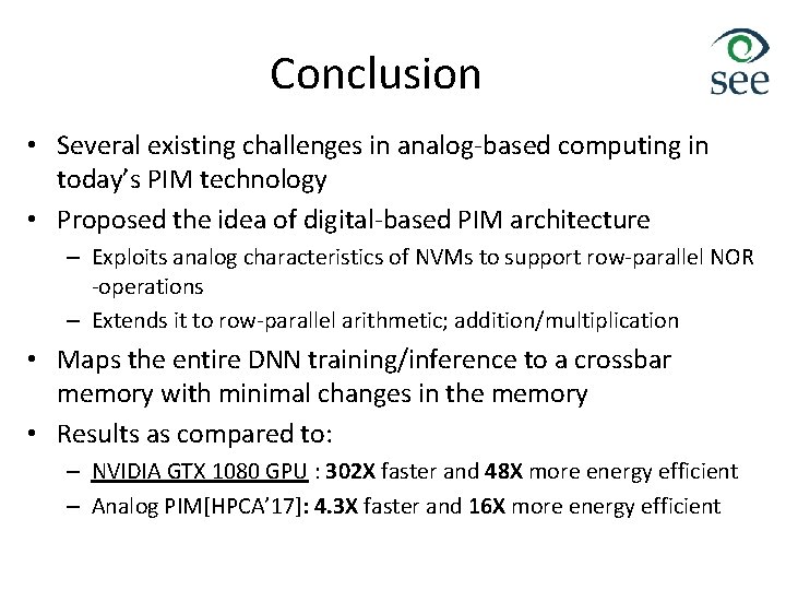 Conclusion • Several existing challenges in analog-based computing in today’s PIM technology • Proposed