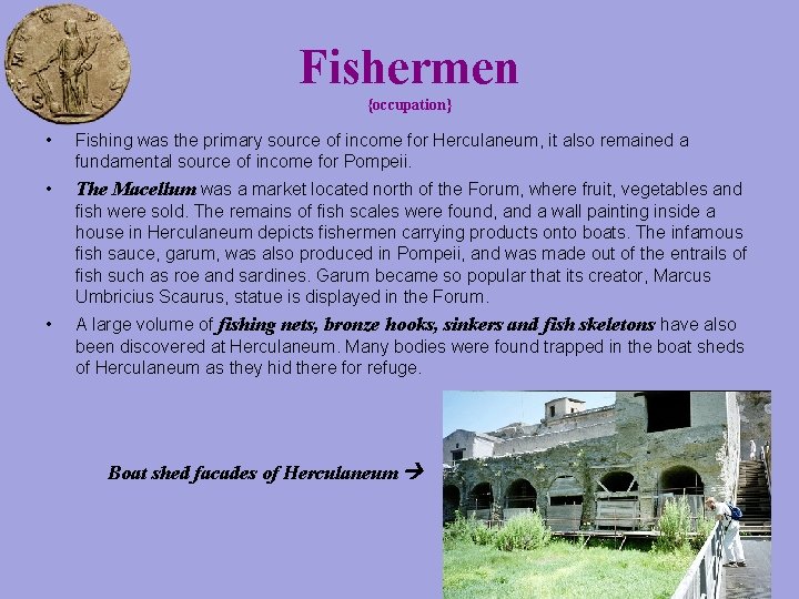 Fishermen {occupation} • Fishing was the primary source of income for Herculaneum, it also