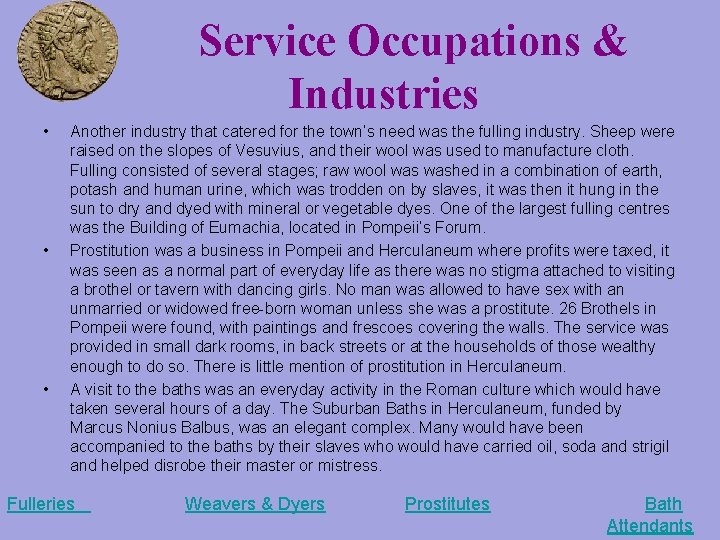 Service Occupations & Industries • • • Another industry that catered for the town’s