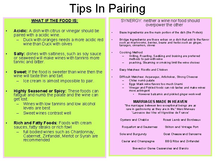 Tips In Pairing WHAT IF THE FOOD IS: • Acidic: A dish with citrus