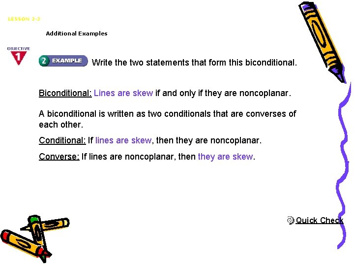 Biconditionals and Definitions LESSON 2 -2 Additional Examples Write the two statements that form