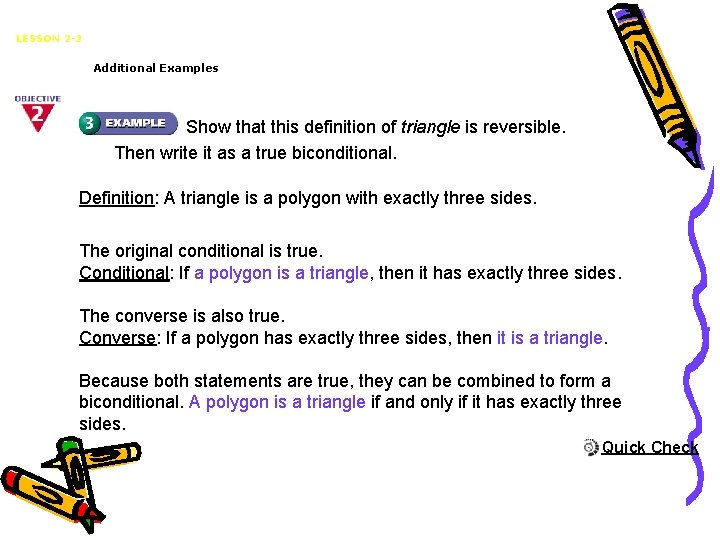 Biconditionals and Definitions LESSON 2 -2 Additional Examples Show that this definition of triangle