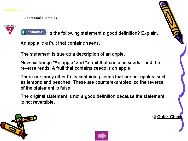 Biconditionals and Definitions LESSON 2 -2 Additional Examples Is the following statement a good