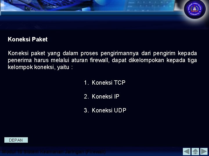 Koneksi Paket Koneksi paket yang dalam proses pengirimannya dari pengirim kepada penerima harus melalui