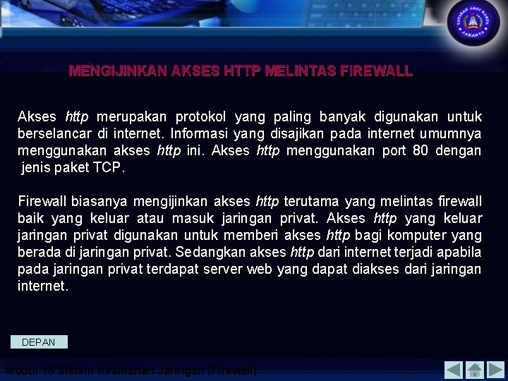 MENGIJINKAN AKSES HTTP MELINTAS FIREWALL Akses http merupakan protokol yang paling banyak digunakan untuk