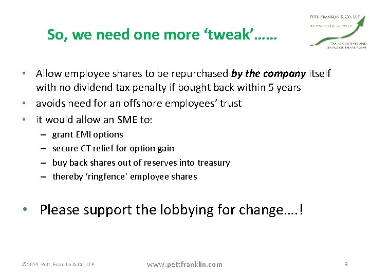 So, we need one more ‘tweak’…… • Allow employee shares to be repurchased by