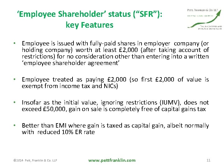 ‘Employee Shareholder’ status (“SFR”): key Features • Employee is issued with fully-paid shares in