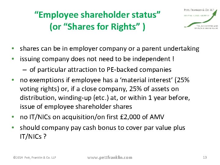 “Employee shareholder status” (or “Shares for Rights” ) • shares can be in employer