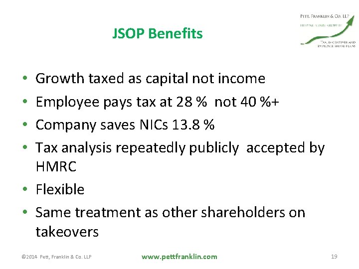 JSOP Benefits Growth taxed as capital not income Employee pays tax at 28 %