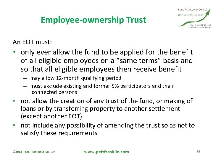 Employee-ownership Trust An EOT must: • only ever allow the fund to be applied