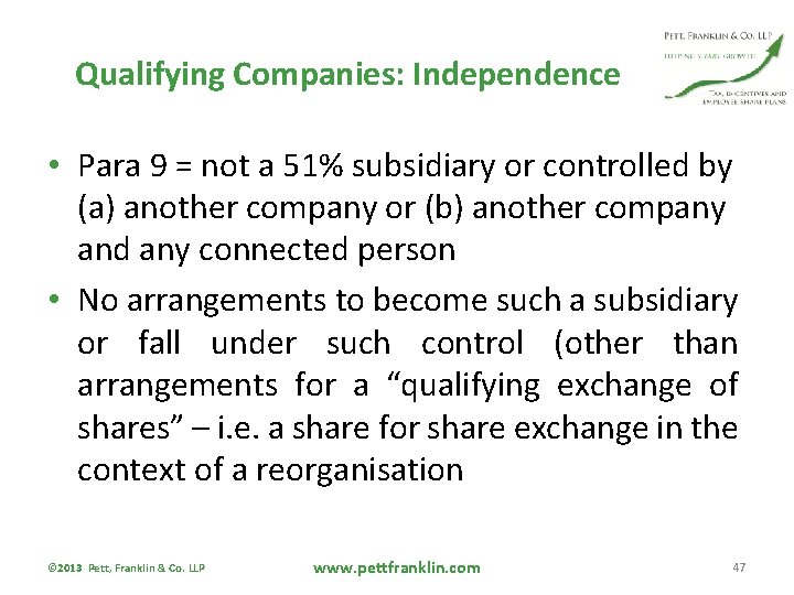 Qualifying Companies: Independence • Para 9 = not a 51% subsidiary or controlled by