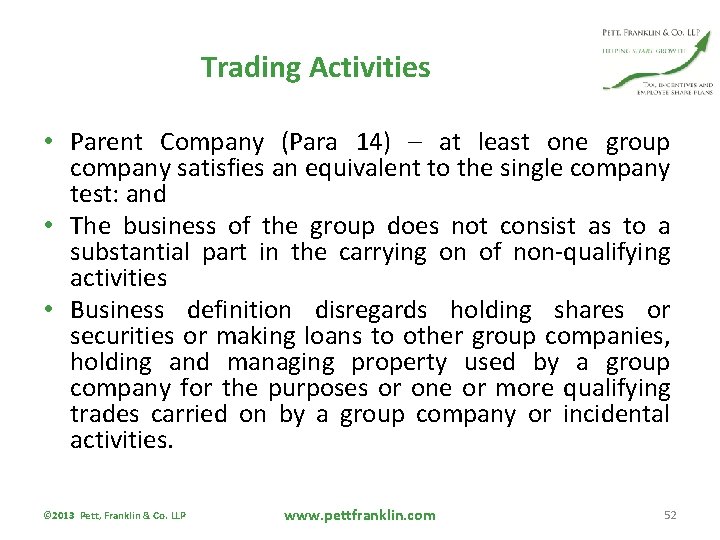 Trading Activities • Parent Company (Para 14) – at least one group company satisfies