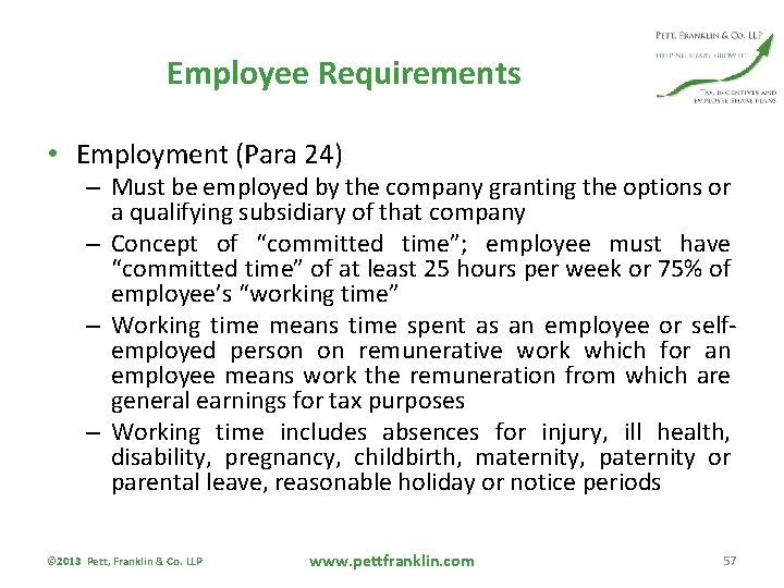 Employee Requirements • Employment (Para 24) – Must be employed by the company granting