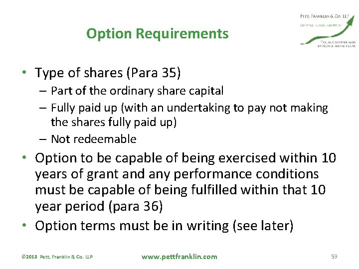 Option Requirements • Type of shares (Para 35) – Part of the ordinary share