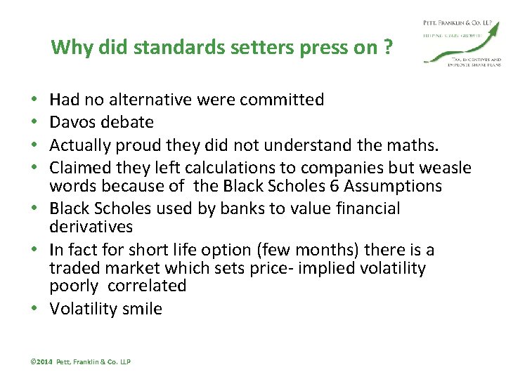 Why did standards setters press on ? Had no alternative were committed Davos debate