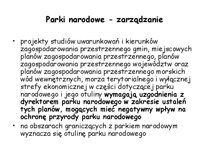 Parki narodowe - zarządzanie • projekty studiów uwarunkowań i kierunków zagospodarowania przestrzennego gmin, miejscowych