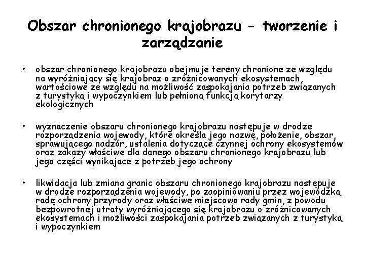 Obszar chronionego krajobrazu - tworzenie i zarządzanie • obszar chronionego krajobrazu obejmuje tereny chronione