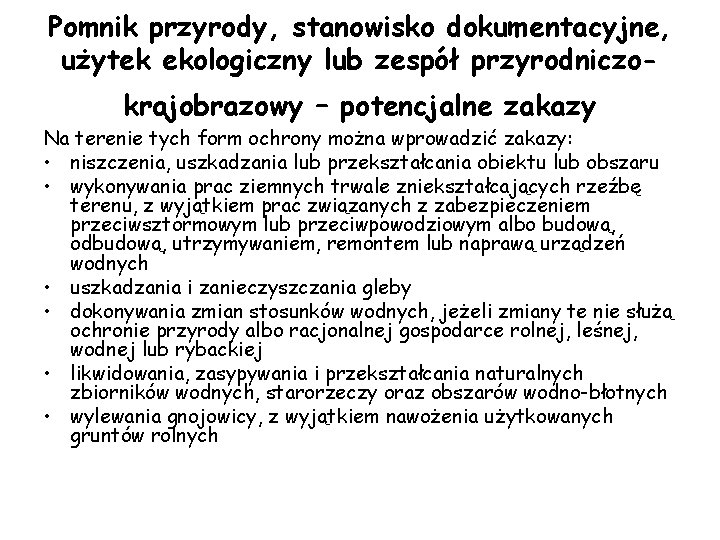 Pomnik przyrody, stanowisko dokumentacyjne, użytek ekologiczny lub zespół przyrodniczokrajobrazowy – potencjalne zakazy Na terenie