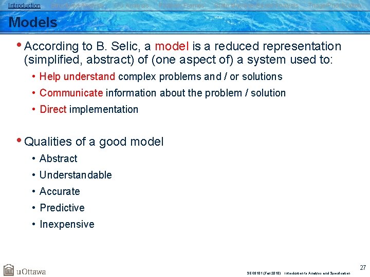 Introduction Structured Analysis OO Analysis Problem Frames State Machine-Based Analysis Triage/Prioritization Models • According