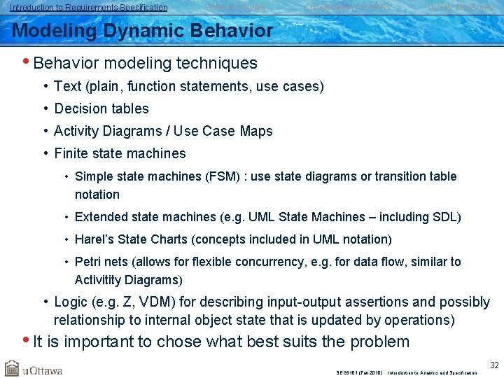 Introduction to Requirements Specification Software Quality Classifications of NFRs Quality Measures Modeling Dynamic Behavior