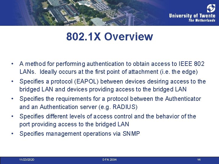 802. 1 X Overview • A method for performing authentication to obtain access to