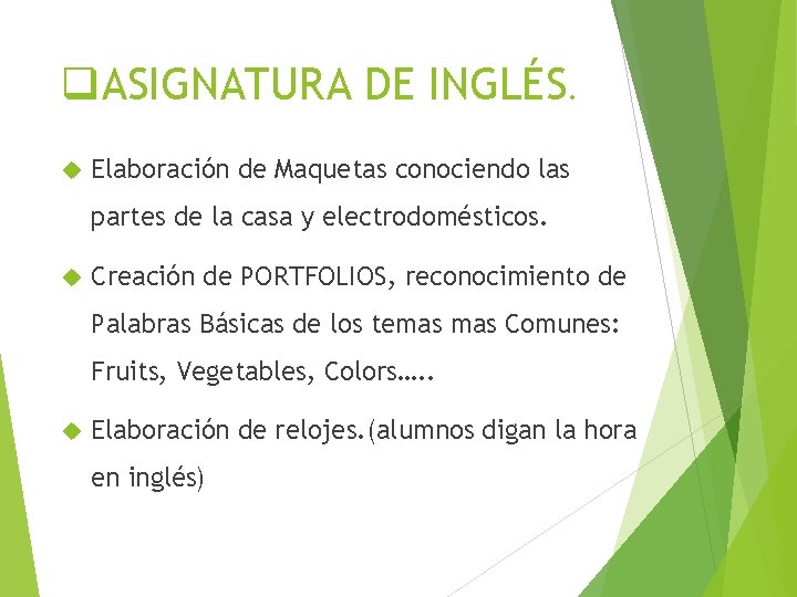 q. ASIGNATURA DE INGLÉS. Elaboración de Maquetas conociendo las partes de la casa y