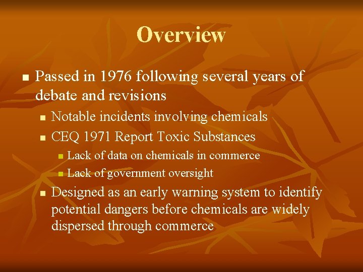 Overview n Passed in 1976 following several years of debate and revisions n n