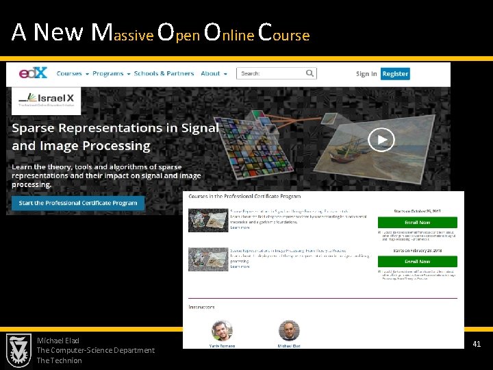 A New Massive Open Online Course Michael Elad The Computer-Science Department The Technion 41