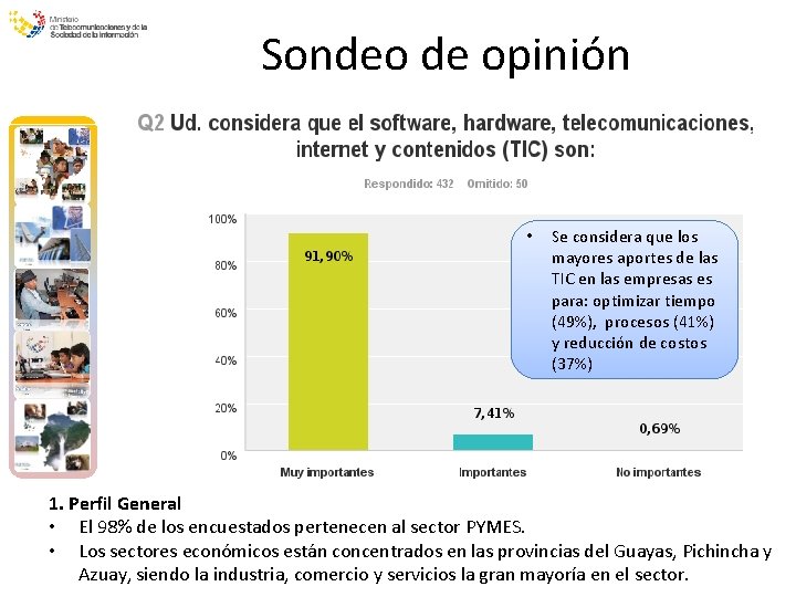 Sondeo de opinión • Se considera que los mayores aportes de las TIC en