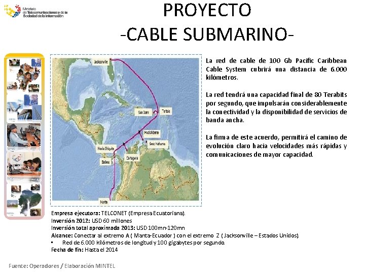 PROYECTO -CABLE SUBMARINOLa red de cable de 100 Gb Pacific Caribbean Cable System cubrirá