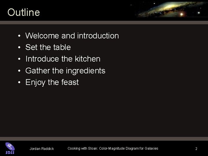 Outline • • • Welcome and introduction Set the table Introduce the kitchen Gather Outline • • • Welcome and introduction Set the table Introduce the kitchen Gather