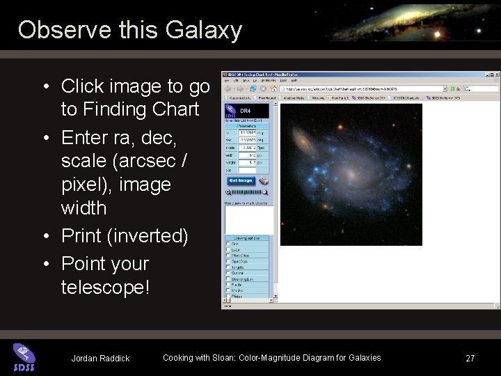 Observe this Galaxy • Click image to go to Finding Chart • Enter ra, Observe this Galaxy • Click image to go to Finding Chart • Enter ra,