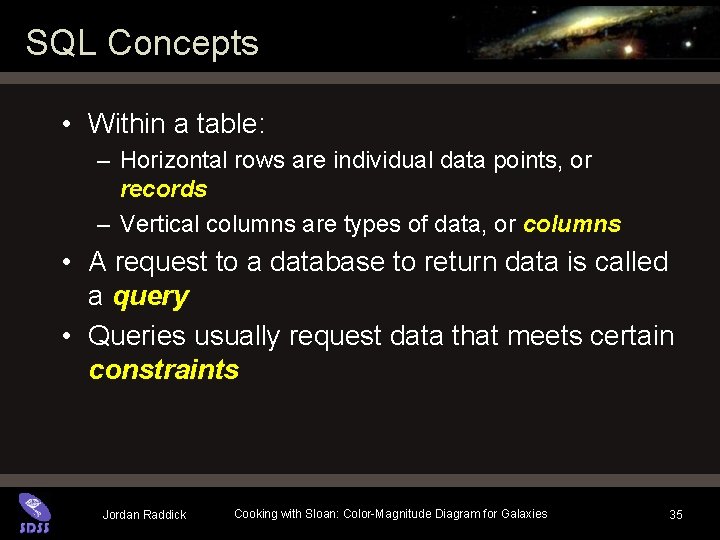 SQL Concepts • Within a table: – Horizontal rows are individual data points, or SQL Concepts • Within a table: – Horizontal rows are individual data points, or