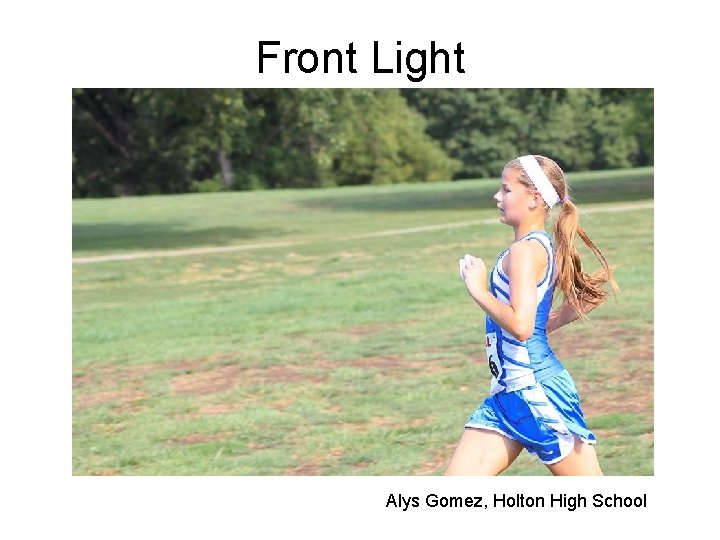 Front Light Alys Gomez, Holton High School 