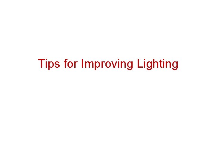 Tips for Improving Lighting 