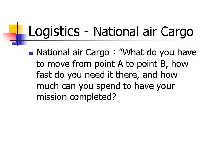 Logistics - National air Cargo n National air Cargo:”What do you have to move Logistics - National air Cargo n National air Cargo:”What do you have to move