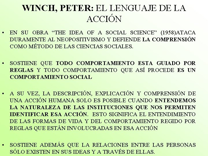 WINCH, PETER: EL LENGUAJE DE LA ACCIÓN • EN SU OBRA “THE IDEA OF