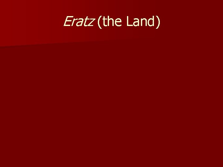 Eratz (the Land) 