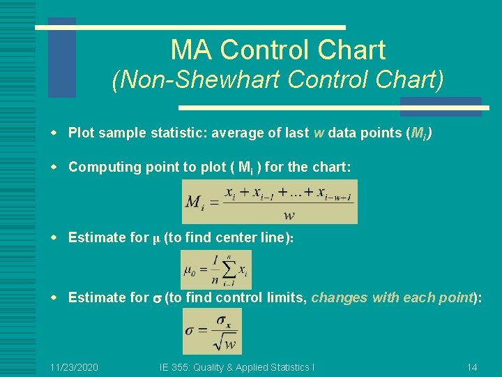 MA Control Chart (Non-Shewhart Control Chart) w Plot sample statistic: average of last w