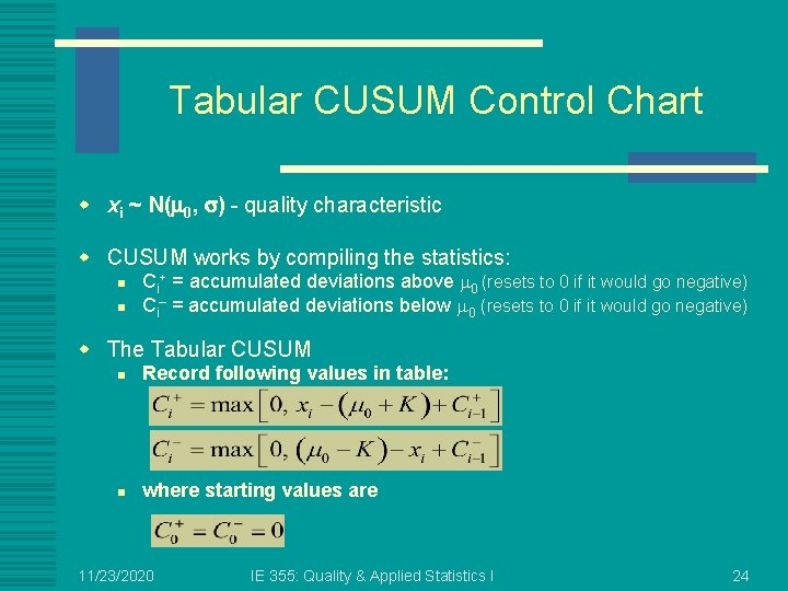 Tabular CUSUM Control Chart w xi ~ N(m 0, s) - quality characteristic w