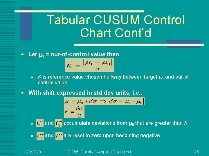 Tabular CUSUM Control Chart Cont'd w Let m 1 = out-of-control value then n
