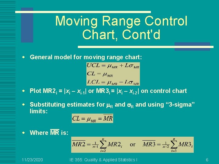 Moving Range Control Chart, Cont'd w General model for moving range chart: w Plot