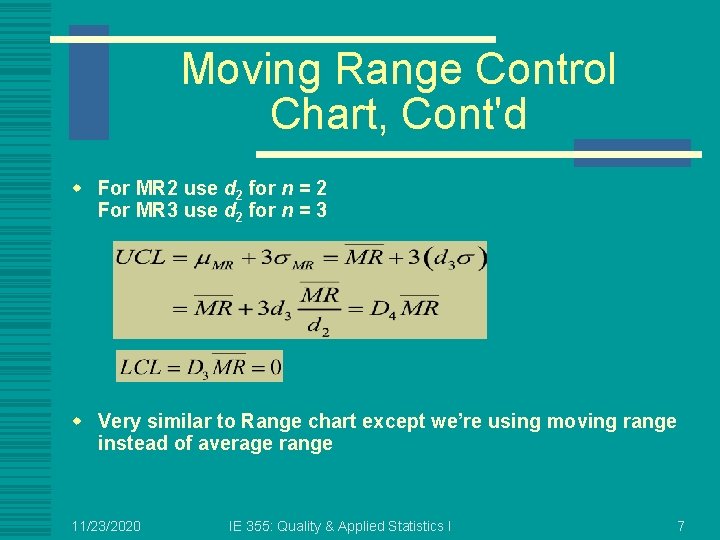 Moving Range Control Chart, Cont'd w For MR 2 use d 2 for n