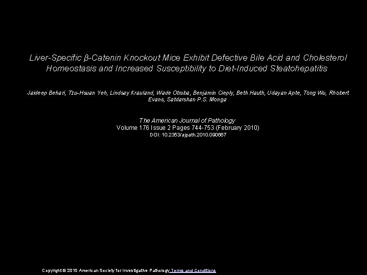 Liver-Specific β-Catenin Knockout Mice Exhibit Defective Bile Acid and Cholesterol Homeostasis and Increased Susceptibility