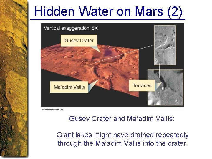 Hidden Water on Mars (2) Gusev Crater and Ma’adim Vallis: Giant lakes might have