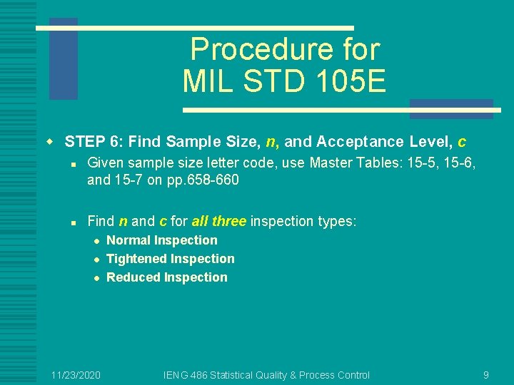 Procedure for MIL STD 105 E w STEP 6: Find Sample Size, n, and