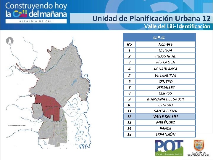 Unidad de Planificación Urbana 12 Valle del Lili- Identificación U. P. U. No 1