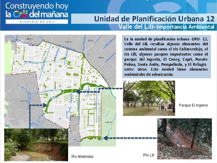 Unidad de Planificación Urbana 12 Valle del Lili- Importancia Ambiental En la unidad de